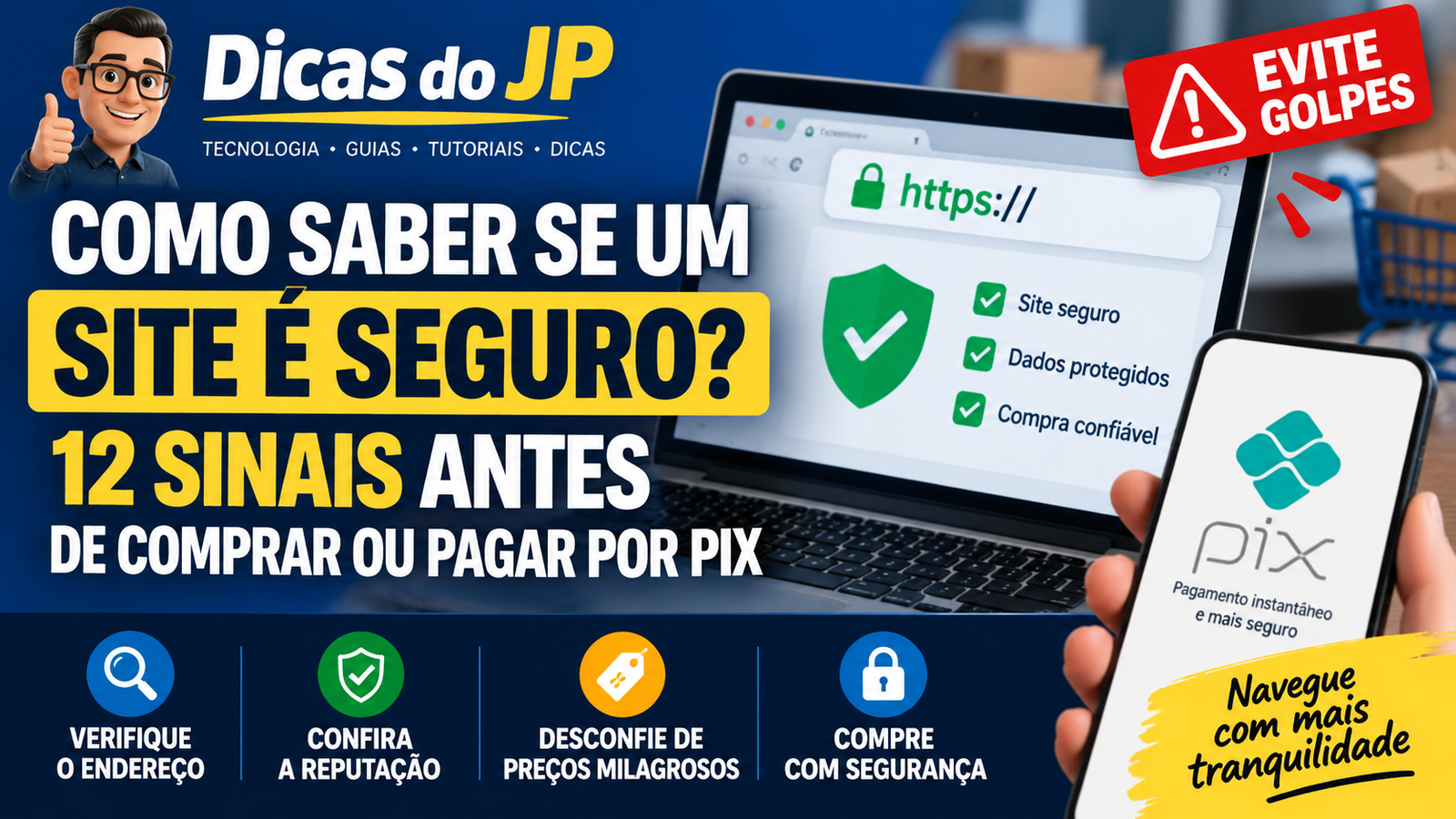 Como Saber se um Site é Seguro Antes de Comprar ou Pagar por Pix: 12 Sinais para Verificar